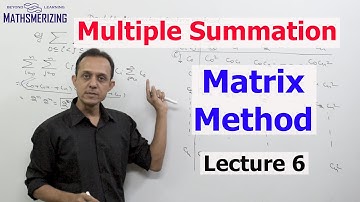 Multiple Summation: Matrix method Dependent variables Lecture 7: Find double summation nCi.nCj
