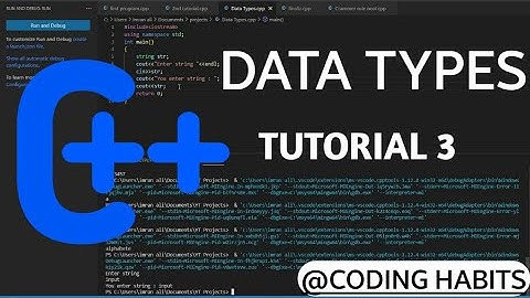 Data Types in C++ | Tutorial 3 | Coding Habits