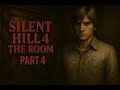 Silent Hill 4 The Room Part 4