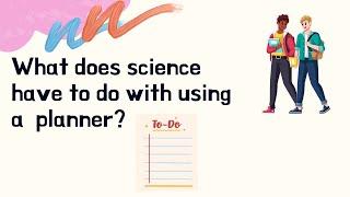 Use science to convince students to use a planner!