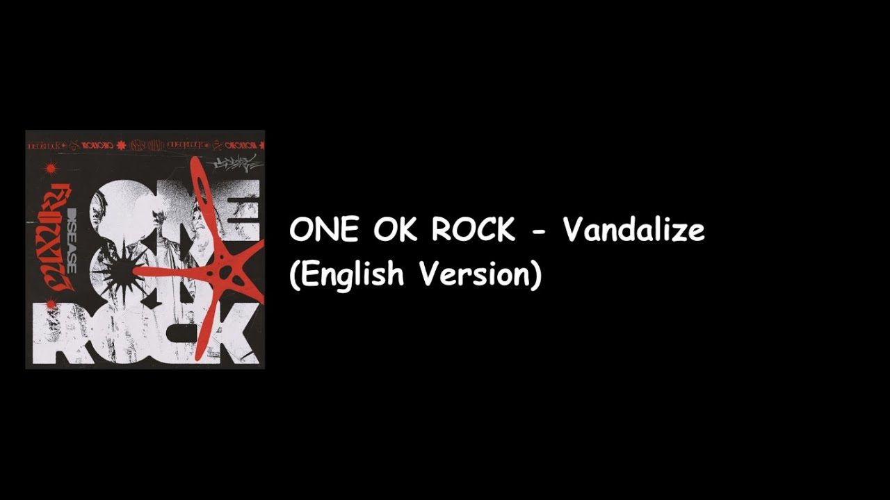 One Ok Rock - Vandalize English Version (Luxury Disease International Album) Lyrics Video