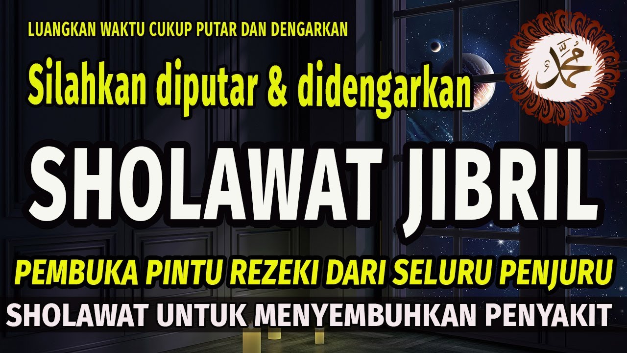 SHOLAWAT JIBRIL PENARIK REZEKI DARI SEGALA PENJURU | pelunas hutang