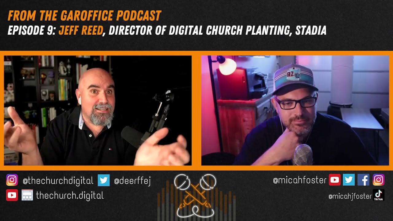 Phygital Church, Jeff Reed (Stadia) | From the Garoffice Podcast S1:E9