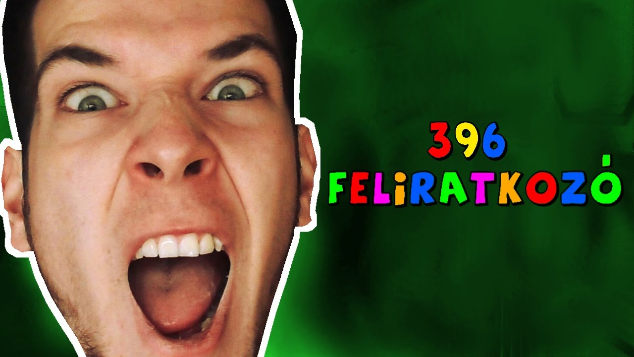396 FELIRATKOZ YouTube