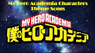 My Hero Academia Class 1A Characters Theme Song's