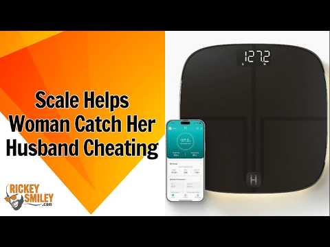 Scale Helps Woman Catch Her Husband Cheating