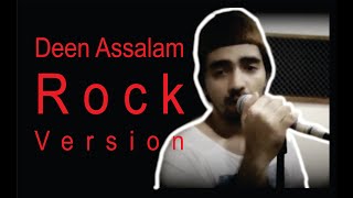 Deen Assalam ROCK VERSION...