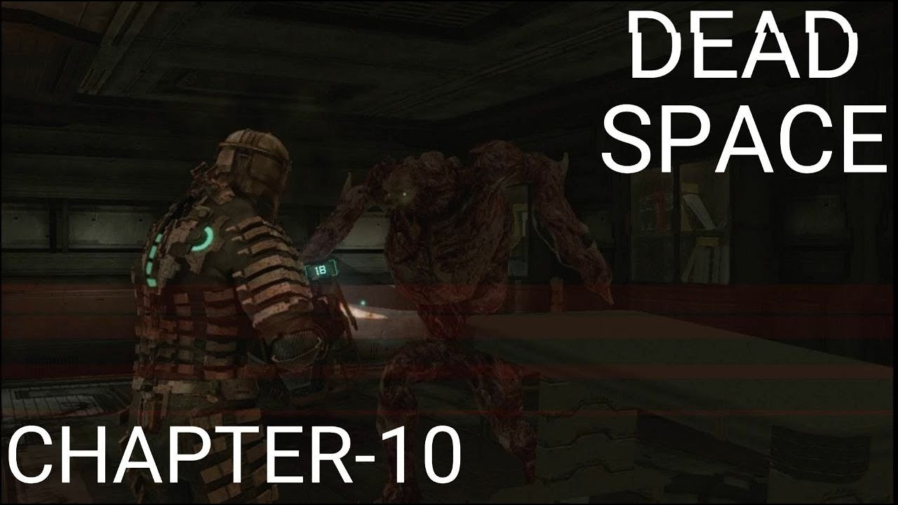 DEAD SPACE Chapter 10 End Of Days