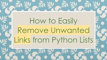 How to Easily Remove Unwanted Links from Python Lists