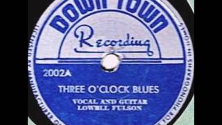 Video thumbnail of "Lowell Fulson - Three O'Clock Blues 1948"