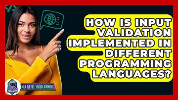 How Is Input Validation Implemented In Different Programming Languages? - Next LVL Programming