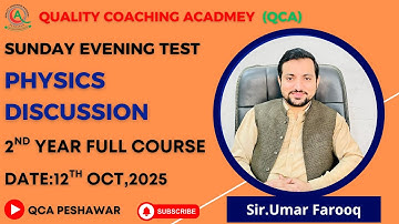 Physics Discussion By Sir Umar Farooq Sunday Evening 2nd Year Full Course Test Date:12/10/2025