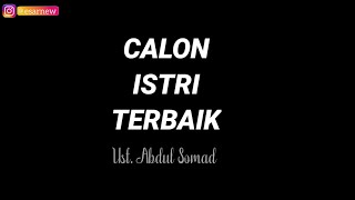 Story Wa Ceramah | Pendek | Ust. Abdul Somad (CALON ISTRI TERBAIK)
