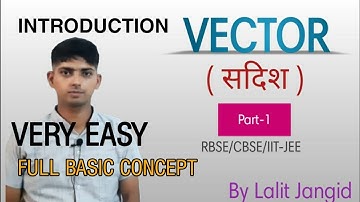 सदिश (vecto)|part-1|class 12| By lalit jangid