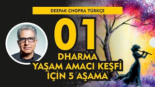 Dharma Yaşam Amacı Keşfi için 5 Aşama / Deepak Chopra Türkçe 01