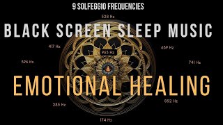 Emotional Healing Sleep Music ✨ | Black Screen with 528Hz | Meditate with Abhi