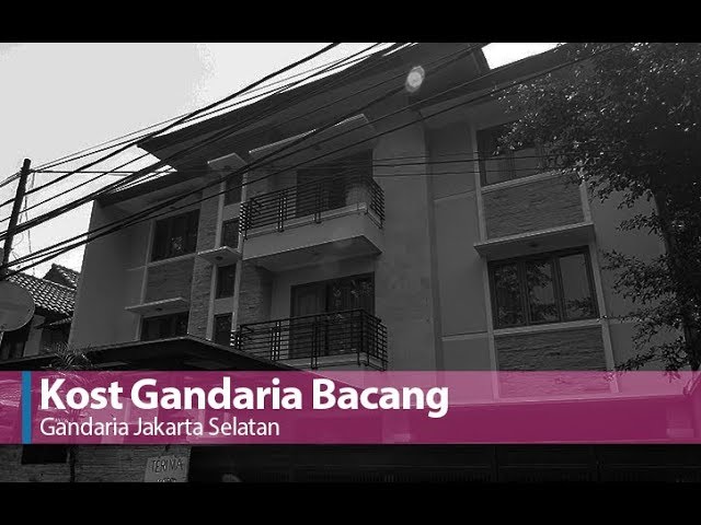 Kost Gandaria Bacang | Gandaria, Jakarta Selatan - YouTube