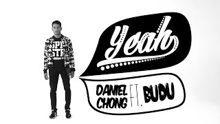Daniel Chong - Yeah ft. Budú +G-Kiu