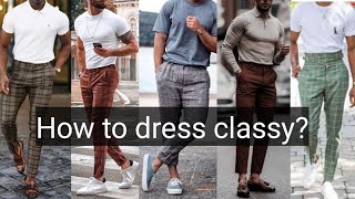 How to dress classy outfits for mens #stylishmensfashion