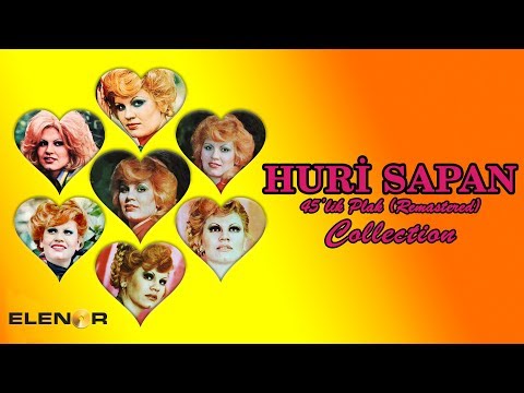 Huri Sapan - Collection 45'lik Plak Kayıtları