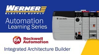 How To Use Integrated Architecture Builder To Configure Your Logix-Based Automation Systems