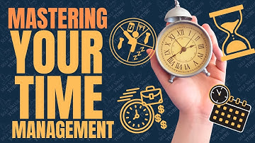 12 Unbeatable Tips to Mastering Time Management