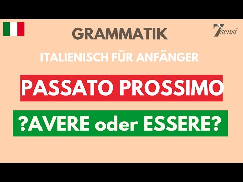 Italienisch für Anfänger | passato prossimo - Bildung mit avere ODER essere?