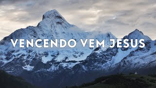 VENCENDO VEM JESUS | SÊ VALENTE | LETRA | IBAB