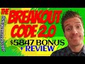 The Breakout Code 2.0 Review 🔰Demo🔰$5847 Bonus🔰The Breakout Code 2.0 Review🔰🔰🔰