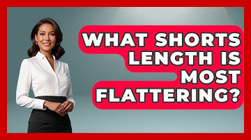 What Shorts Length Is Most Flattering? - The Sharp Dressed Gent
