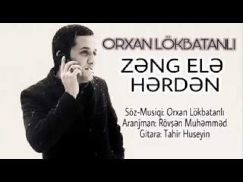 Orxan Lökbatanlı - Zəng elə hərdən / 2017