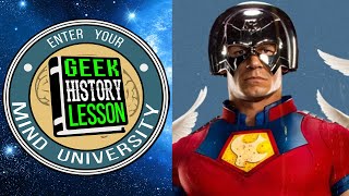 History of Peacemaker with Kevin Mahadeo - Geek History Lesson