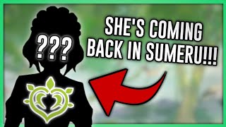 SHE IS COMING BACK! The MOST IMPORTANT Genshin Sumeru LEAK! (Genshin Impact Sumeru)