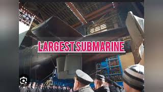 largest submarine in the world