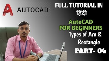 AutoCAD Part 04 | Types of Arc & Rectangle Command Explained
