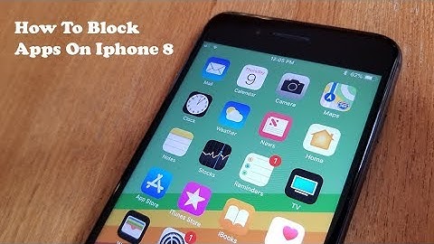 How To Block Apps On Iphone 8 / Iphone 8 Plus - Fliptroniks.com