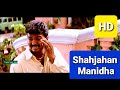 Shahjahan 1080p tamil songmanidha manidhamusic mani sharmasrinivasvijay