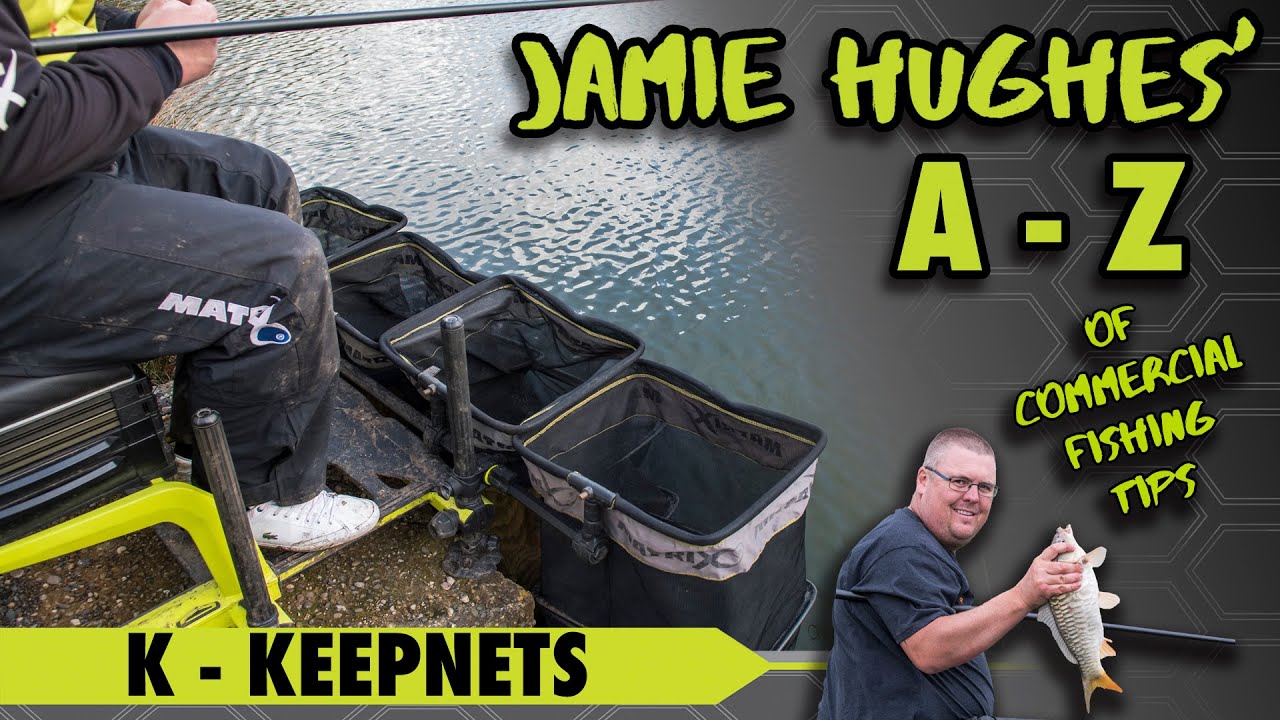 Jamie Hughes' A to Z of Commercial Fishing Tips K - Keepnets 