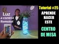 Tutorial #25 Centro de Mesa Con Luz Led contra agua control Remoto Flor Sumergible Novedad Elegante