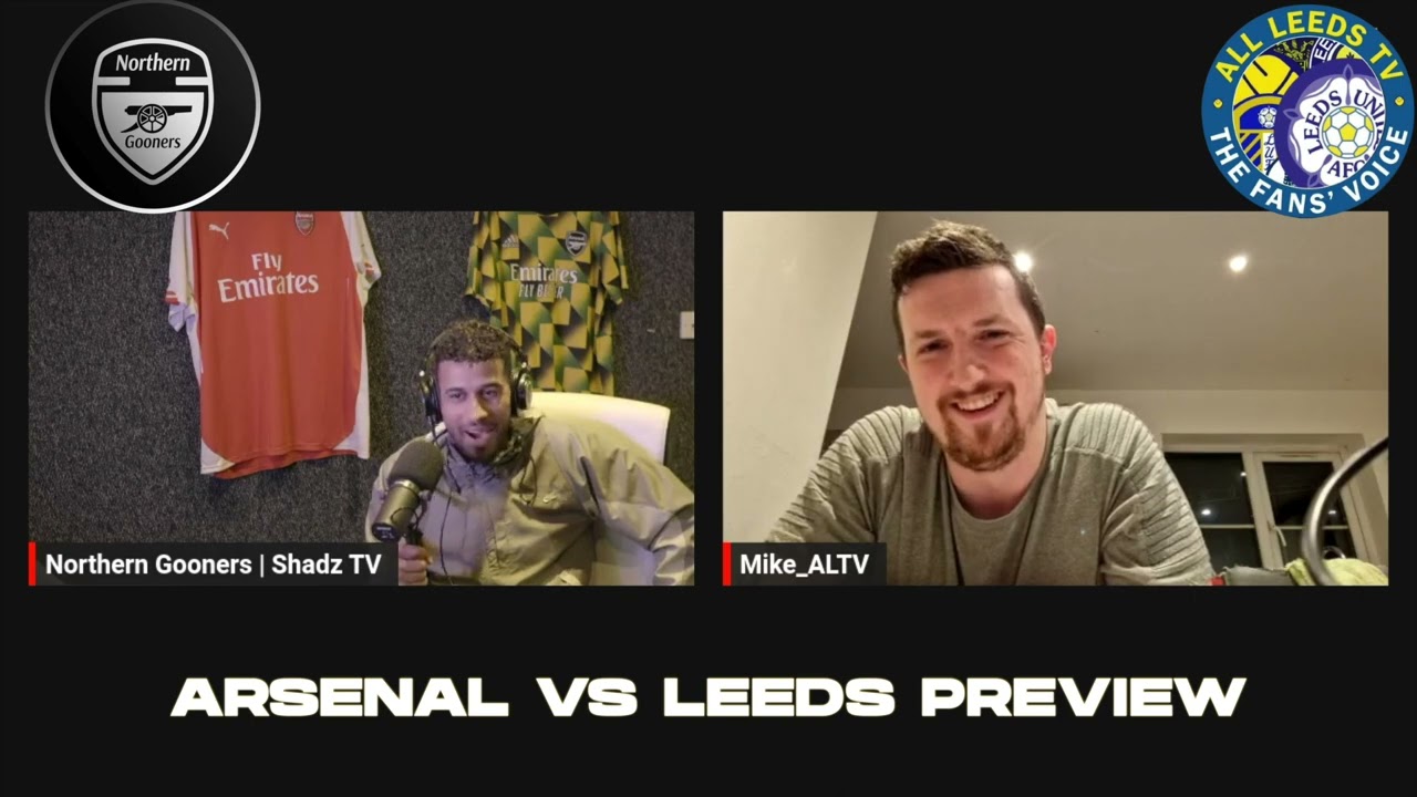 ARSENAL VS LEEDS (MATCH PREVIEW) ARSENAL WILL WIN THE LEAGUE NORTHERN GOONERS EP3