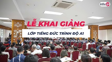 LỄ KHAI GIẢNG LỚP TIẾNG ĐỨC TRÌNH ĐỘ A1 - CHÀO ĐÓN HƠN 100 HỌC VIÊN 2K7 NHẬP HỌC TẠI EDUGO!