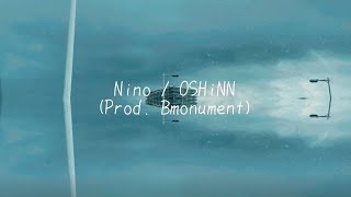 “Nino” - OSHiNN (Prod.Bmonument)