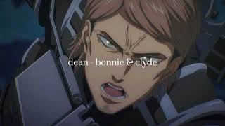 dean — bonnie & clyde (slowed)