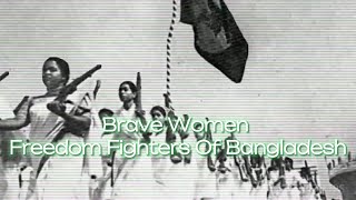 Brave Women Freedom Fighters Of Bangladesh The Libaration War