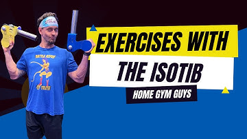 Exercises with the Isotib by Home Gym Guys