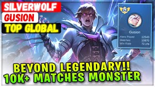 Beyond Legendary 10K Matches Monster Gusion Top Global Gusion Silverwolf Mobile Legends Build