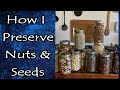 Preserving Nuts and Seeds for Long Term