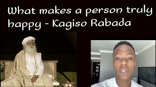 What should makes a person truly happy | Kagiso Rabada | Latest by Sadhguru