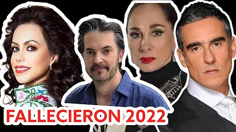 FAMOSOS que FALLECIERON en el 2022 y NO LO SABAS