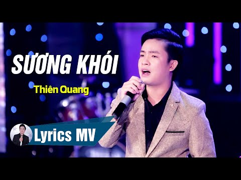 #2023 [Lyrics MV] Sương Khói – Thiên Quang (Có Lời Bài Hát)